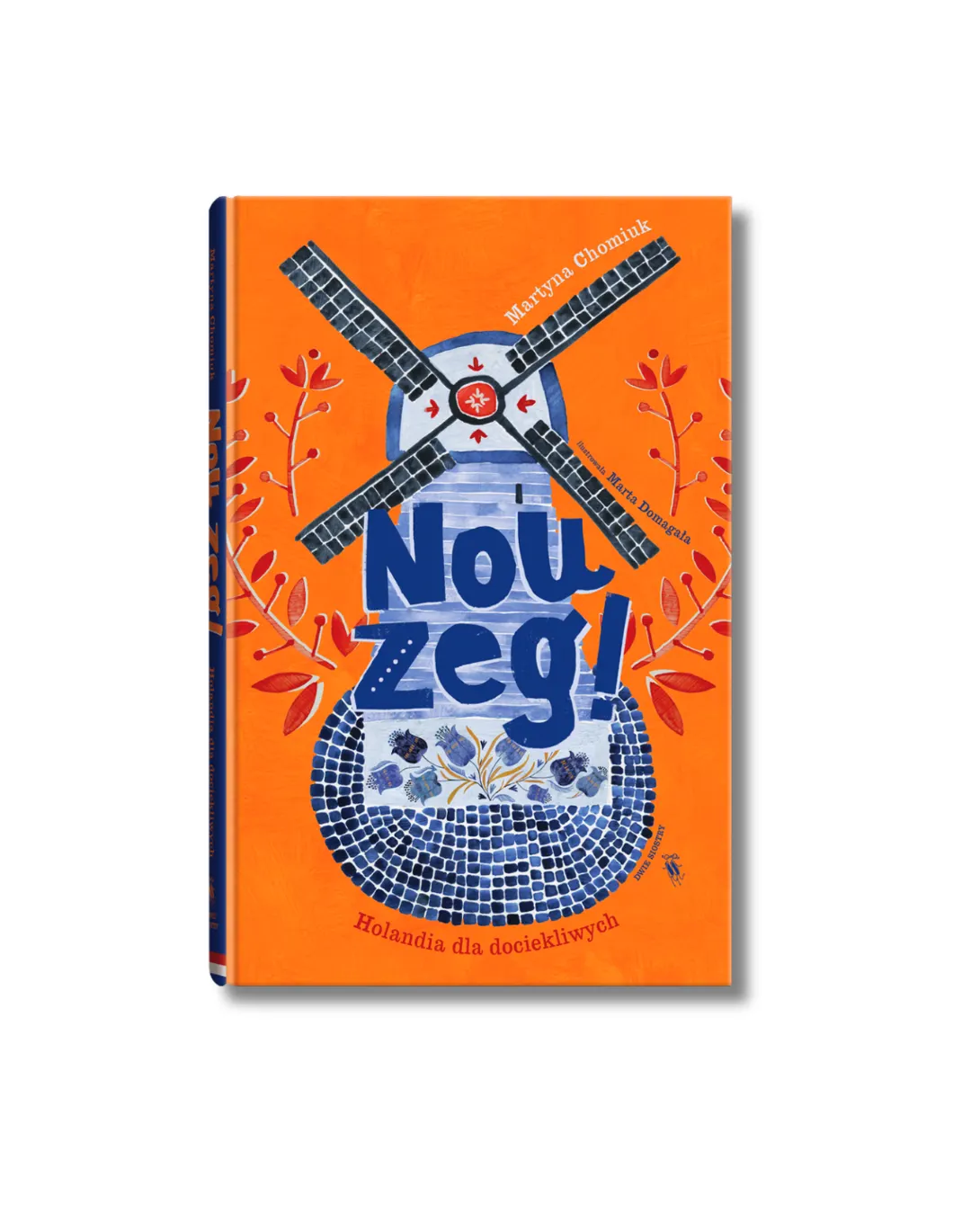 Nou zeg! Holandia dla dociekliwych