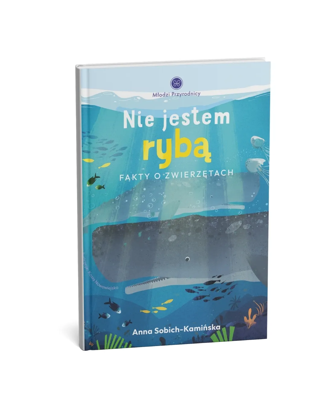 Wydawnictwo Wilga - Nie jestem rybą. Fakty o zwierzętach. Młodzi Przyrodnicy Wydawnictwo Wilga - Nie jestem rybą. Fakty o zwierzętach. Młodzi Przyrodnicy