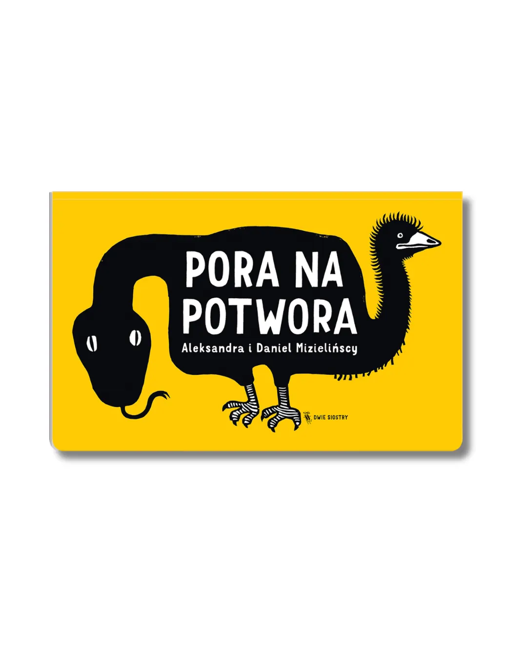 Wydawnictwo Dwie Siostry - Pora na potwora Wydawnictwo Dwie Siostry - Pora na potwora