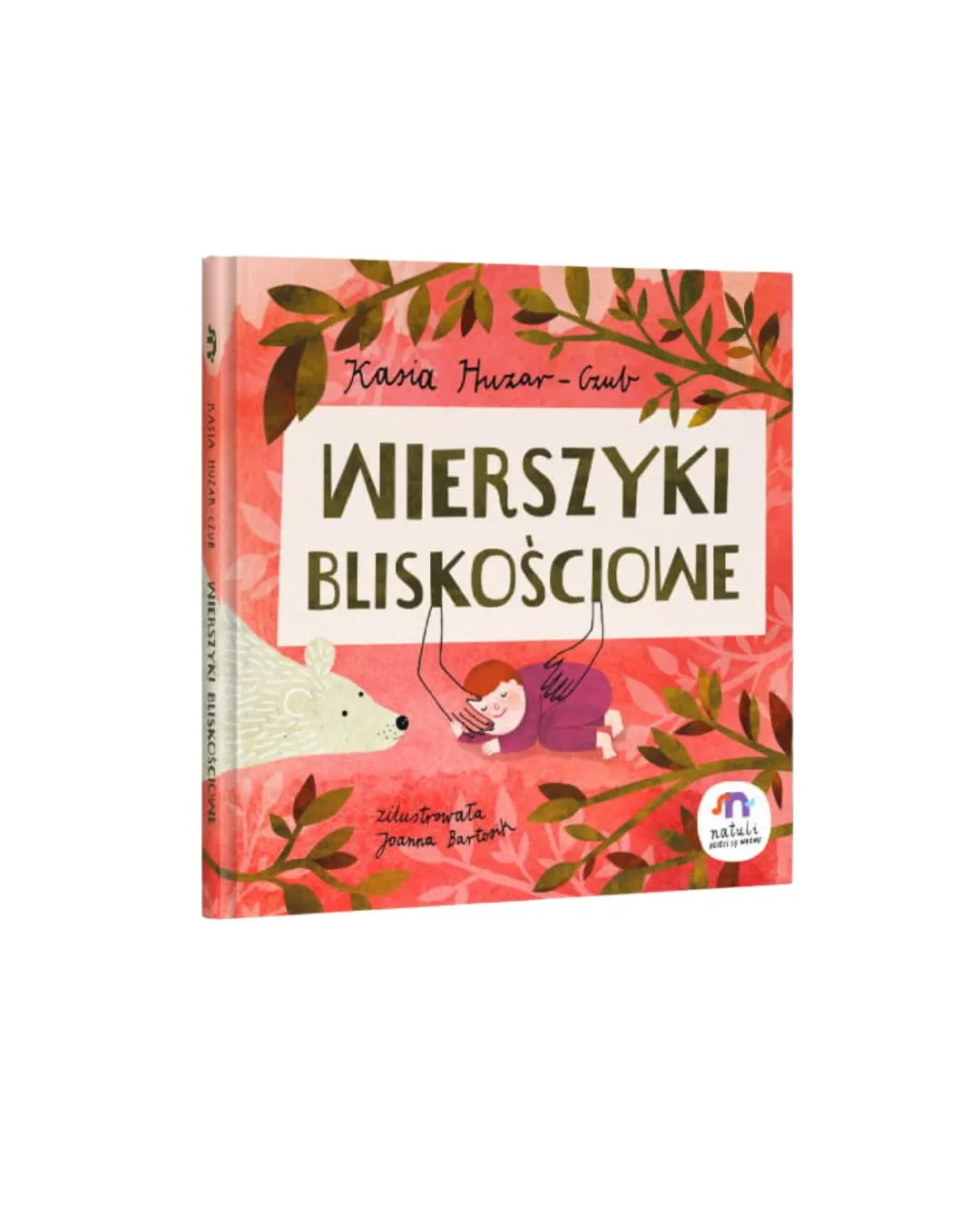 Wydawnictwo Natuli - Wierszyki bliskościowe Wydawnictwo Natuli - Wierszyki bliskościowe