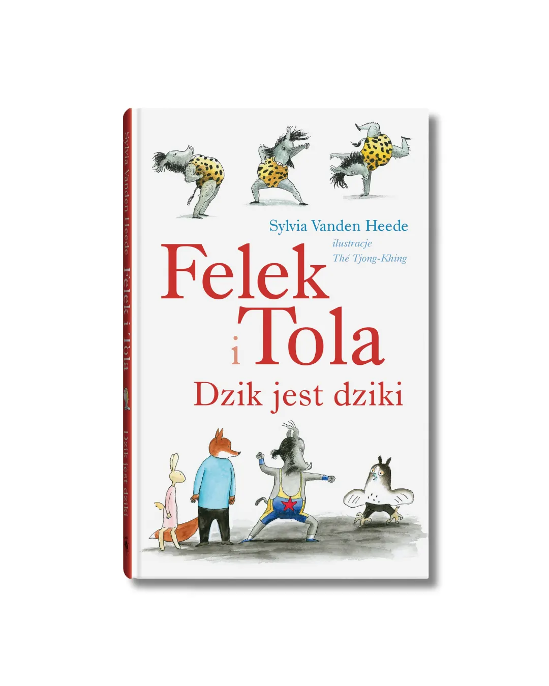 Felek i Tola. Dzik jest dziki