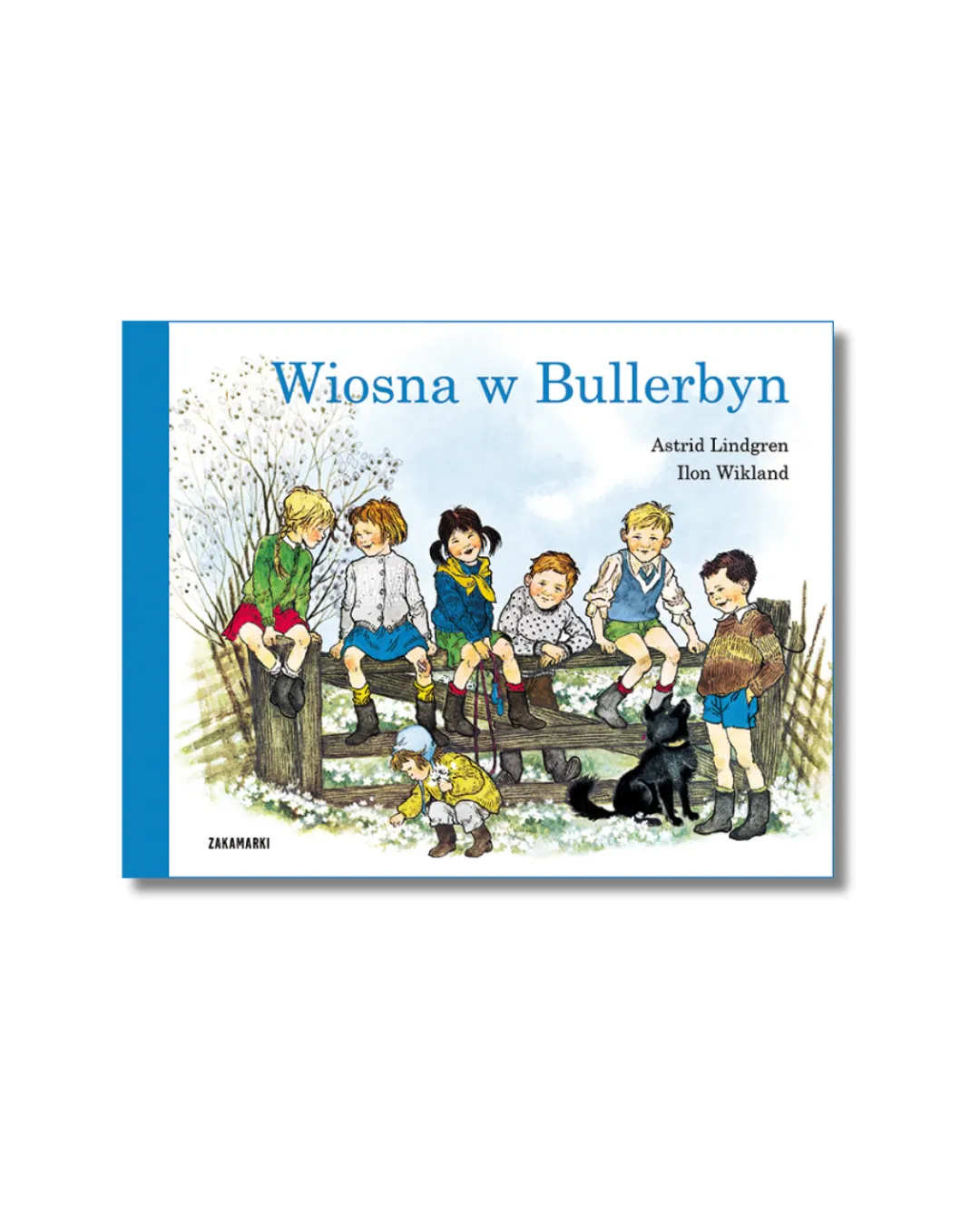 Wydawnictwo Zakamarki - Wiosna w Bullerbyn Wydawnictwo Zakamarki - Wiosna w Bullerbyn