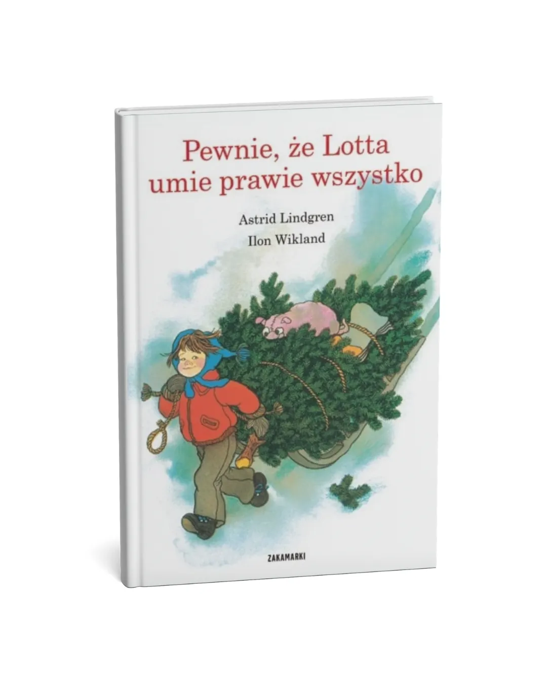Wydawnictwo Zakamarki - Pewnie, że Lotta umie prawie wszystko Wydawnictwo Zakamarki - Pewnie, że Lotta umie prawie wszystko