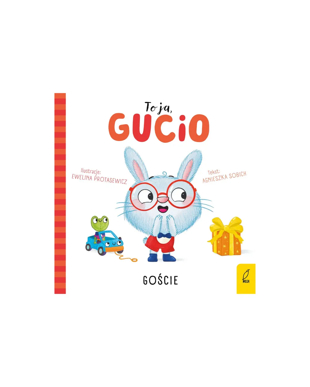 Wydawnictwo Wilga - Goście. To ja, Gucio!