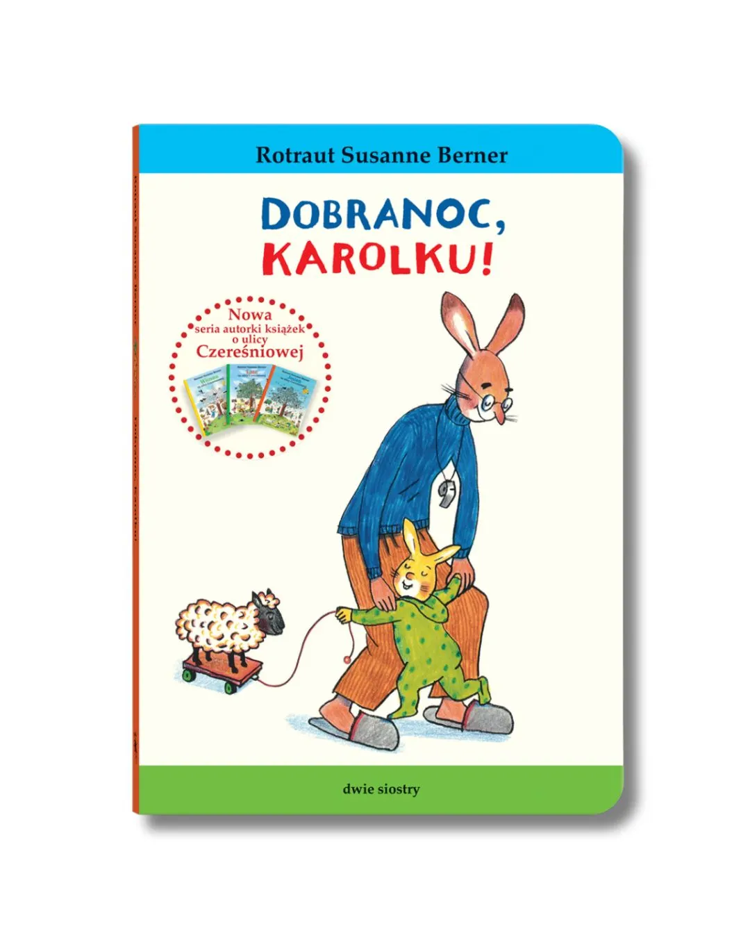 Wydawnictwo Dwie Siostry - Dobranoc, Karolku! Wydawnictwo Dwie Siostry - Dobranoc, Karolku!