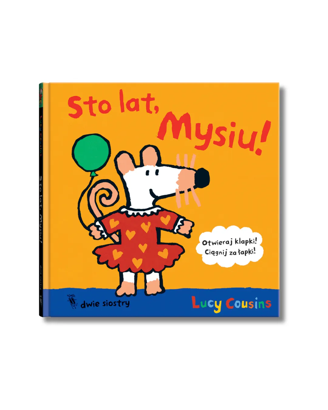 Wydawnictwo Dwie Siostry - Sto lat, Mysiu!