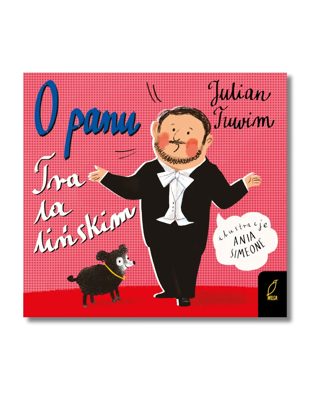 Wydawnictwo Wilga - O panu Tralalińskim. Julian Tuwim