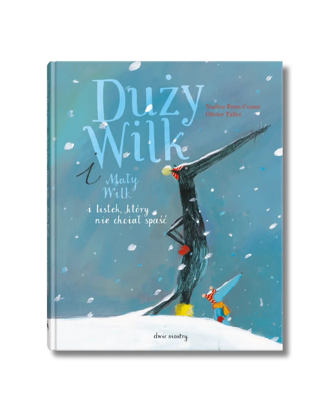 Wydawnictwo Dwie Siostry - Duży Wilk i Mały Wilk i listek, który nie chciał spaść Wydawnictwo Dwie Siostry - Duży Wilk i Mały Wilk i listek, który nie chciał spaść