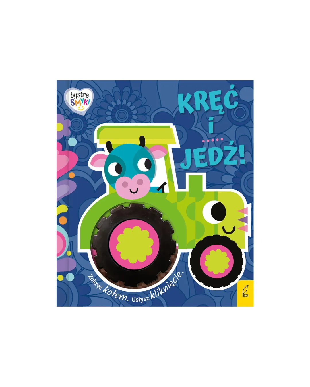 Wydawnictwo Wilga - Kręć i jedź. Bystre smyki.