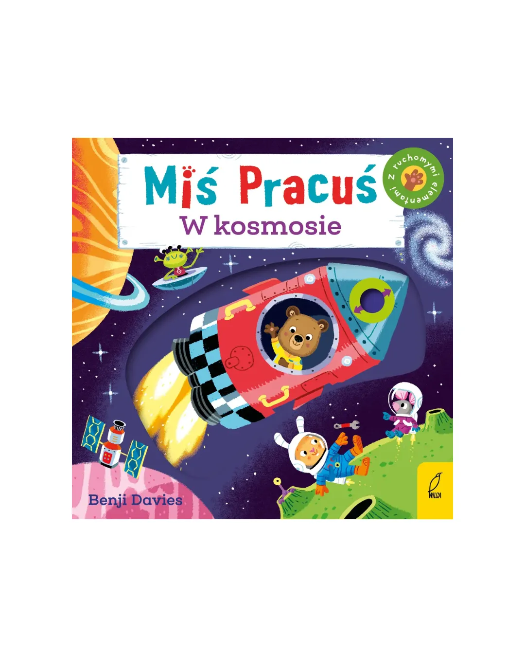 Wydawnictwo Wilga - Miś Pracuś. W kosmosie