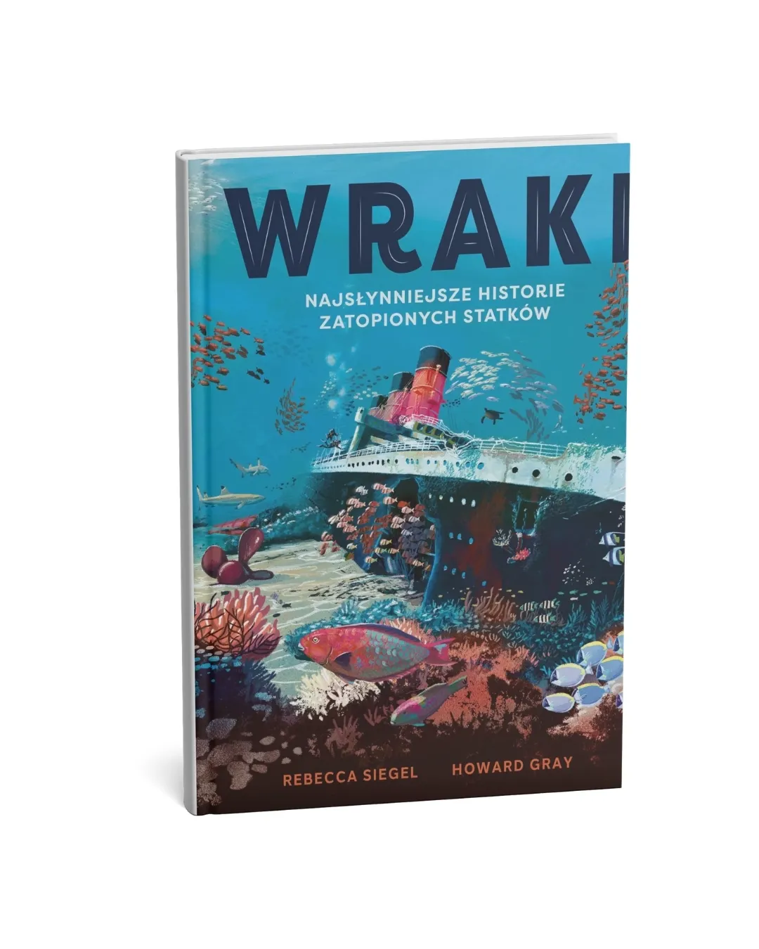Wydawnictwo Wilga - Wraki. Najsłynniejsze historie zatopionych statków