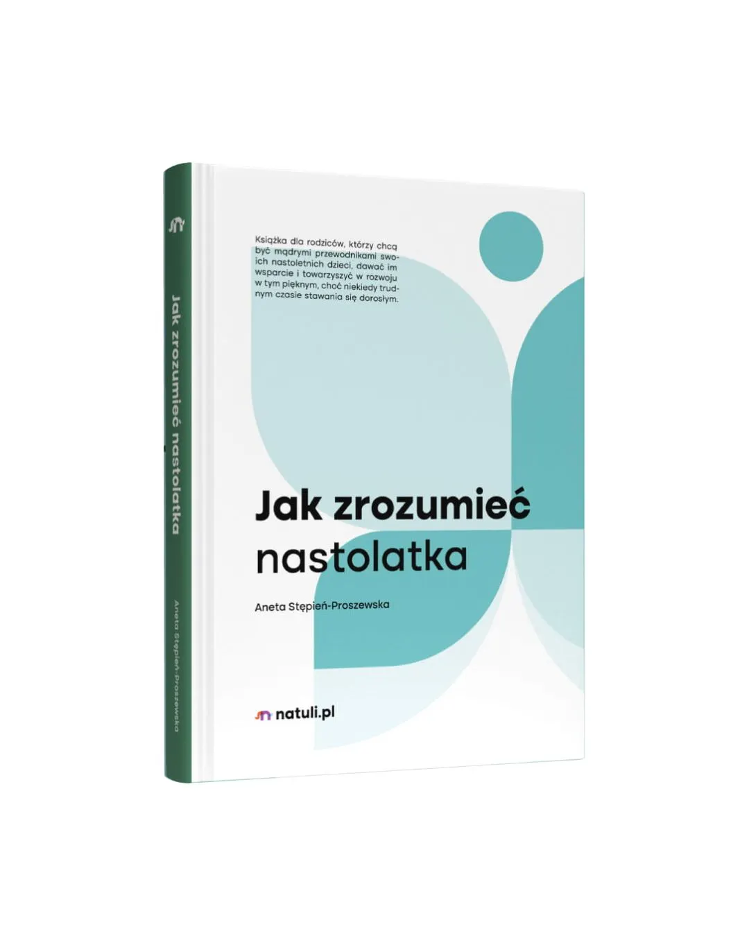 Wydawnictwo Natuli - Jak zrozumieć nastolatka Wydawnictwo Natuli - Jak zrozumieć nastolatka